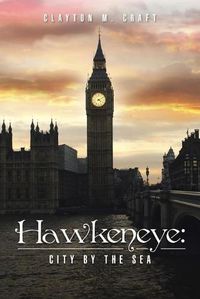 Cover image for Hawkeneye: City By The Sea