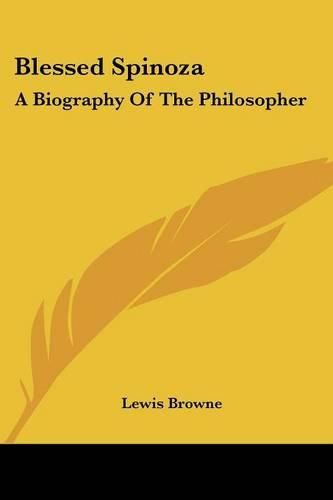Cover image for Blessed Spinoza: A Biography of the Philosopher