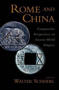 Cover image for Rome and China: Comparative Perspectives on Ancient World Empires