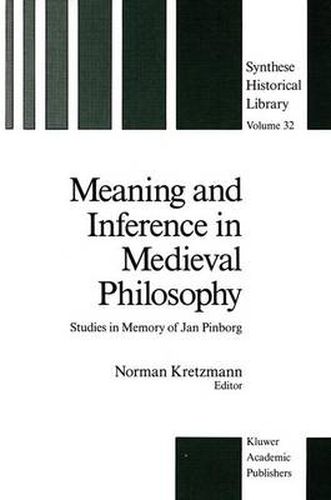 Cover image for Meaning and Inference in Medieval Philosophy: Studies in Memory of Jan Pinborg