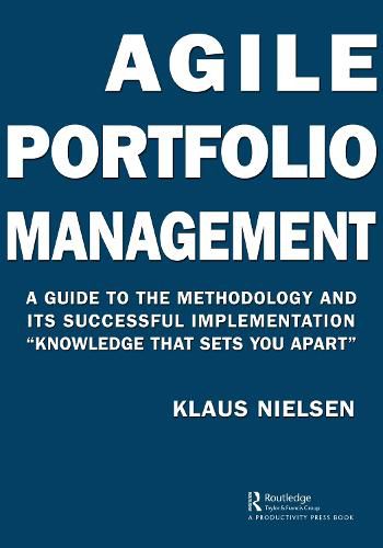 Cover image for Agile Portfolio Management: A Guide to the Methodology and Its Successful Implementation  Knowledge That Sets You Apart