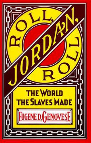 Cover image for Roll, Jordan, Roll: The World the Slaves Made