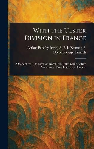 Cover image for With the Ulster Division in France