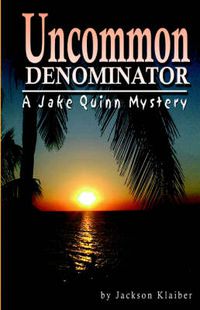 Cover image for Uncommon Denominator: A Jake Quinn Mystery