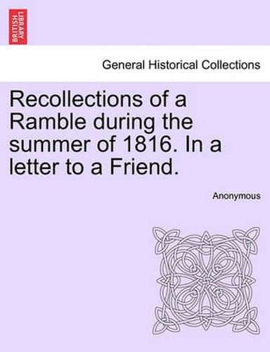 Cover image for Recollections of a Ramble During the Summer of 1816. in a Letter to a Friend.