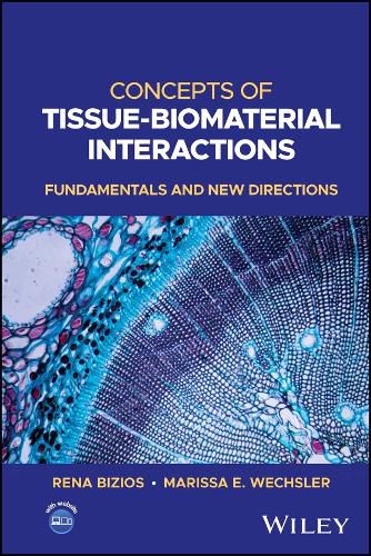 Cover image for Concepts of Tissue-Biomaterial Interactions: Fundamentals and New Directions