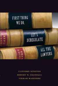 Cover image for First Thing We Do, Let's Deregulate All The Lawyers