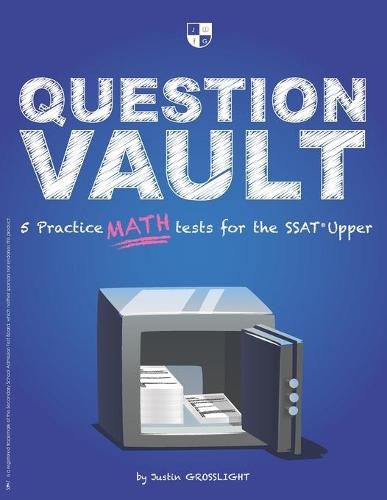 Cover image for Question Vault: 5 Practice Math Tests for the SSAT Upper