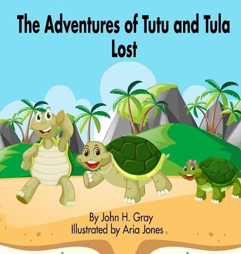 Cover image for The Adventures of Tutu and Tula. Lost