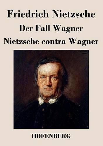 Cover image for Der Fall Wagner / Nietzsche Contra Wagner