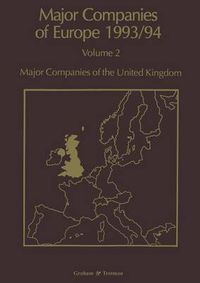 Cover image for Major Companies of Europe 1993/94: Volume 2 Major Companies of the United Kingdom