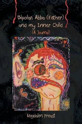 Cover image for Bipolar, Abba (Father) and my Inner Child