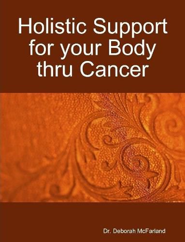 Cover image for Holistic Support for Your Body Thru Cancer