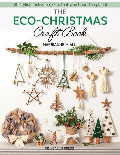 Cover image for The Eco-Christmas Craft Book: 30 Stylish Festive Projects That Won't Hurt the Planet