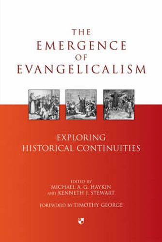 The Emergence of evangelicalism: Exploring Historical Continuities