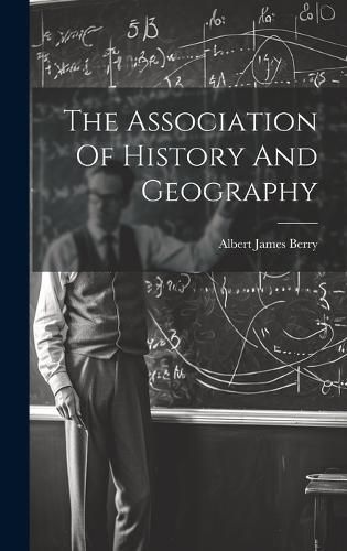 Cover image for The Association Of History And Geography