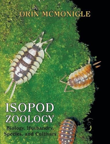 Cover image for Isopod Zoology: Biology, Husbandry, Species, and Cultivars