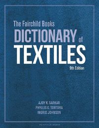 Cover image for The Fairchild Books Dictionary of Textiles