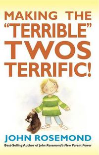 Cover image for Making the Terrible Twos Terrific!