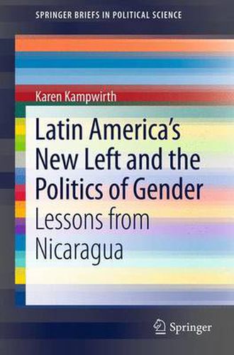 Cover image for Latin America's New Left and the Politics of Gender: Lessons from Nicaragua