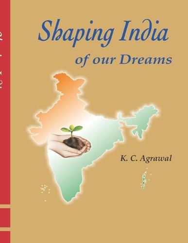 Cover image for Shaping India of our Dreams