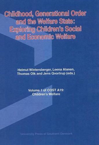 Childhood, Generational Order & the Welfare State: Exploring Children's Social & Economic Welfare