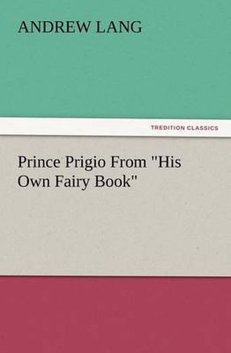 Cover image for Prince Prigio from His Own Fairy Book