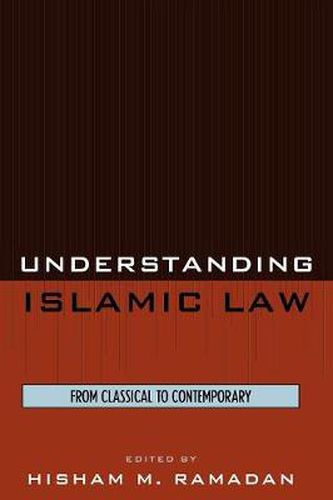 Cover image for Understanding Islamic Law: From Classical to Contemporary