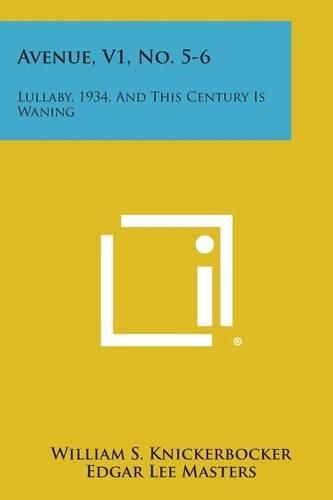 Cover image for Avenue, V1, No. 5-6: Lullaby, 1934, and This Century Is Waning