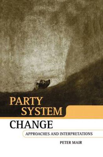 Cover image for Party System Change: Approaches and Interpretations