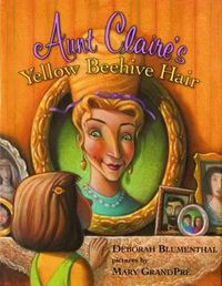 Cover image for Aunt Claire's Yellow Beehive Hair