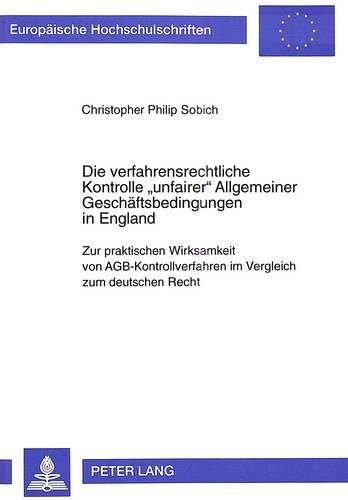 Cover image for Die Verfahrensrechtliche Kontrolle -Unfairer- Allgemeiner Geschaeftsbedingungen in England: Zur Praktischen Wirksamkeit Von Agb-Kontrollverfahren Im Vergleich Zum Deutschen Recht