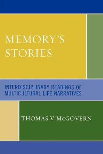 Cover image for Memory's Stories: Interdisciplinary Readings of Multicultural Life Narratives
