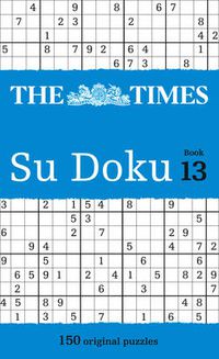 Cover image for The Times Su Doku Book 13: 150 Challenging Puzzles from the Times