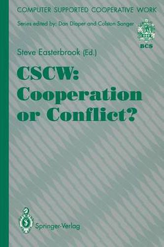 CSCW: Cooperation or Conflict?