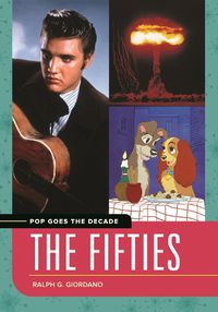 Cover image for Pop Goes the Decade: The Fifties