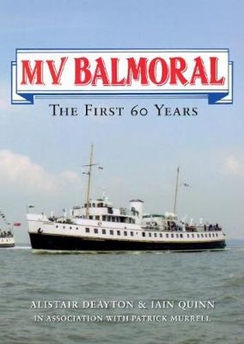 MV Balmoral: The First Sixty Years