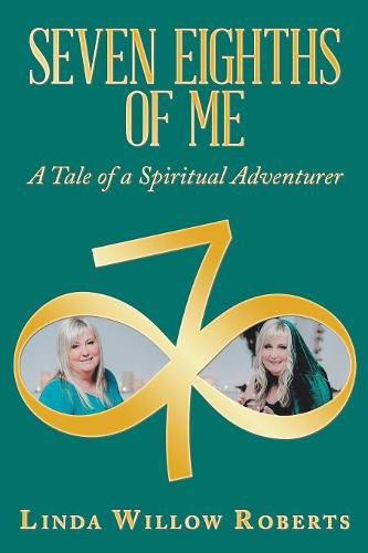 Cover image for Seven Eighths of Me: A Tale of a Spiritual Adventurer