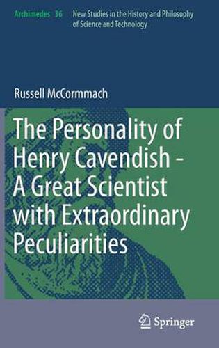 The Personality of Henry Cavendish - A Great Scientist with Extraordinary Peculiarities