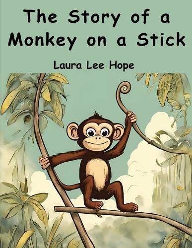 The Story of a Monkey on a Stick