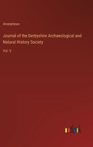 Cover image for Journal of the Derbyshire Archaeological and Natural History Society