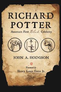 Cover image for Richard Potter: America's First Black Celebrity