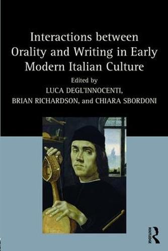 Cover image for Interactions between Orality and Writing in Early Modern Italian Culture