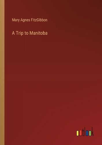 Cover image for A Trip to Manitoba