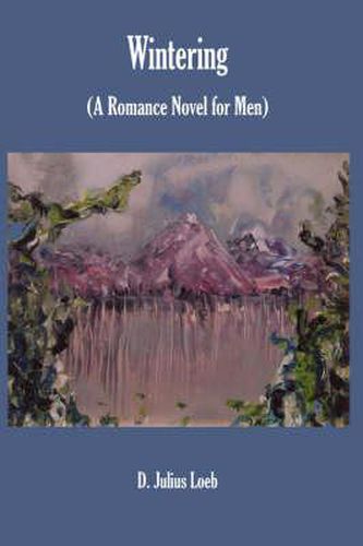 Cover image for Wintering: A Romance Novel for Men