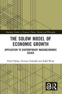 Cover image for The Solow Model of Economic Growth: Application to Contemporary Macroeconomic Issues