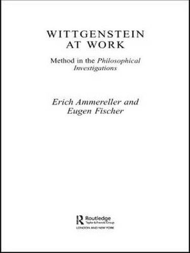 Cover image for Wittgenstein at Work: Method in the Philosophical Investigations