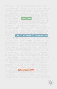 Cover image for Dyslexia: The Government of Reading