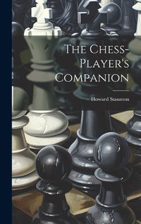 Cover image for The Chess-player's Companion