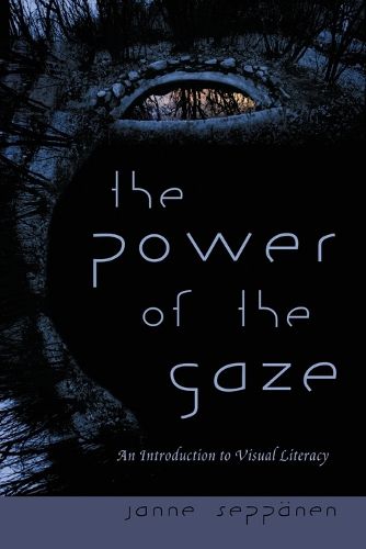 The Power of the Gaze: An Introduction to Visual Literacy